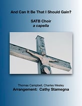 And Can It Be That I Should Gain? (SATB Choir - a cappella) SATB choral sheet music cover
